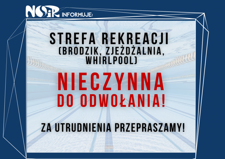 Nieczynna strefa rekreacji!